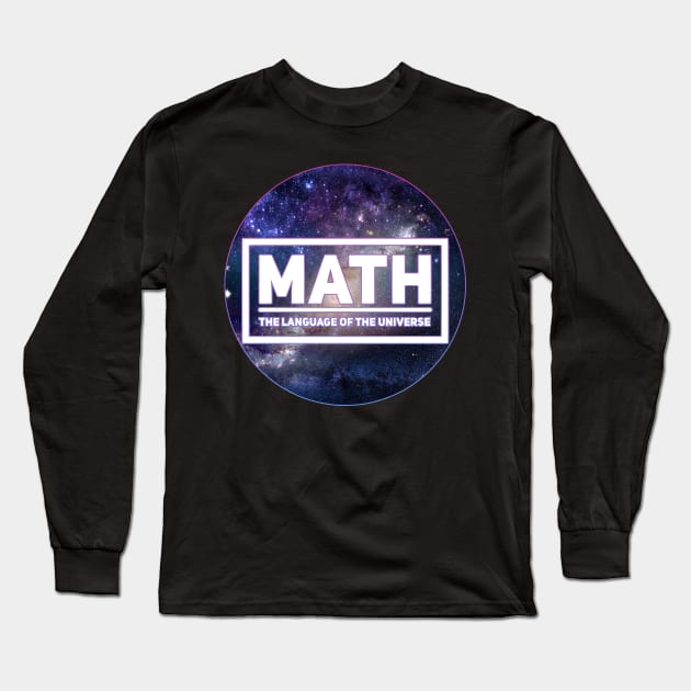 Math - the language of the universe Long Sleeve T-Shirt by Radarek_Design